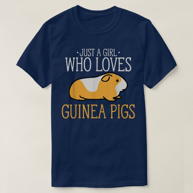 Just A Girl Who Loves Guinea Pigs Funny Guinea Pig T-Shirt (Design Front)
