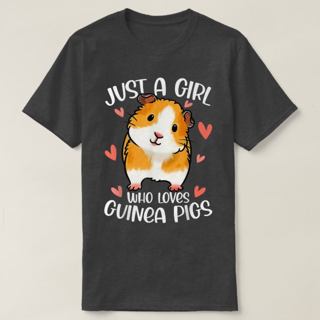 Just A Girl Who Loves Guinea Pigs Funny T-Shirt (Design Front)