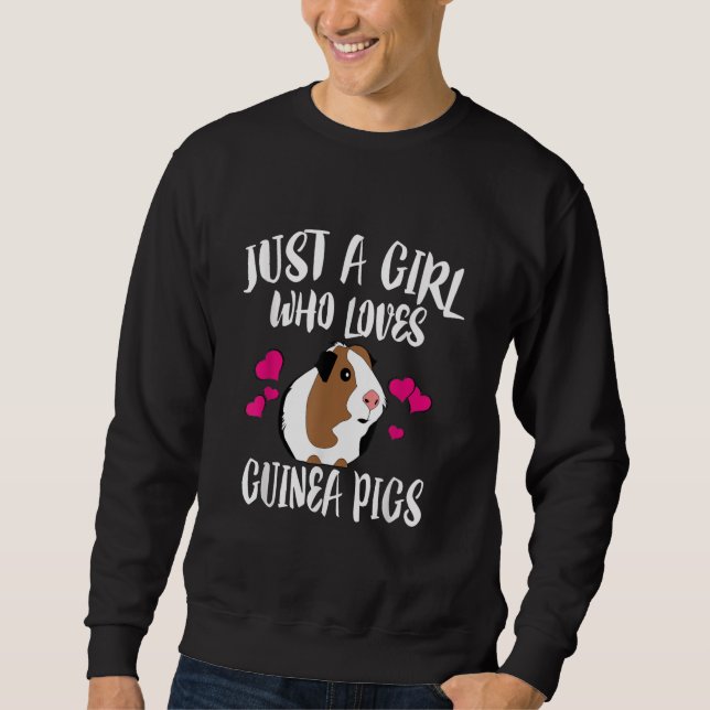 Just A Girl Who Loves Guinea Pigs Guinea Pig Gift Sweatshirt (Front)