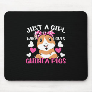 Just A Girl Who Loves Guinea Pigs Mouse Pad