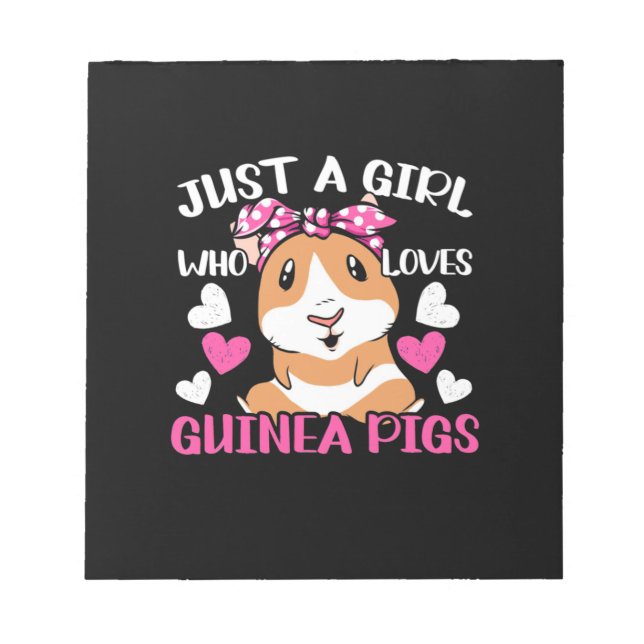 Just A Girl Who Loves Guinea Pigs Notepad (Front)