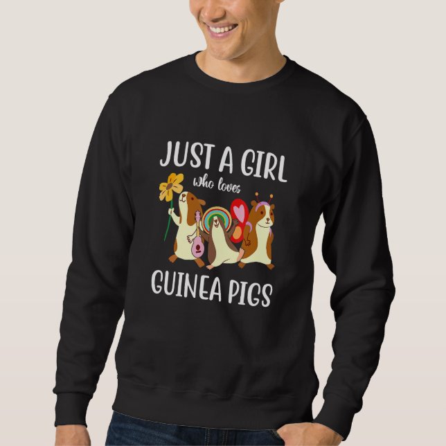 Just A Girl Who Loves Guinea Pigs Sweatshirt (Front)