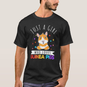 Just A Girl Who Loves Guinea Pigs  Wheek T-Shirt