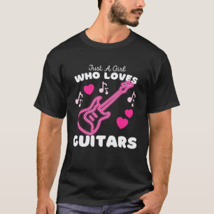 Just A Girl Who Loves Guitars Cute Girls Electric T-Shirt