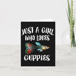 Just A Girl Who Loves Guppies Aquarium Guppy Fish Card