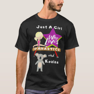 Just A Girl Who Loves Gymnastics And Koalas Gift T-Shirt