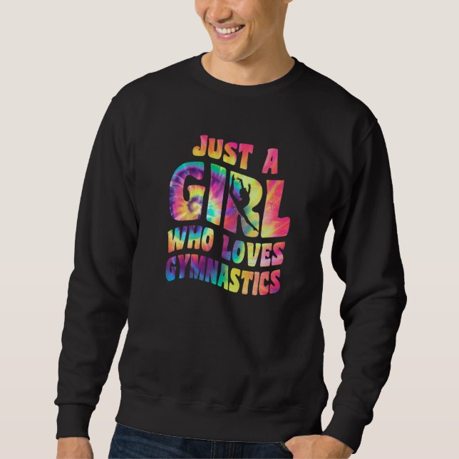 Just A Girl Who Loves Gymnastics Apparel Gymnast G Sweatshirt (Front)