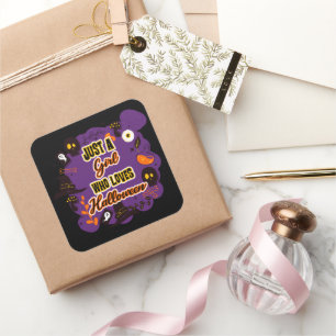 Just A Girl Who Loves Halloween Square Sticker