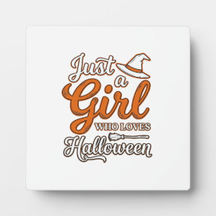 Just a Girl Who Loves Halloween Vector Design_1 Plaque