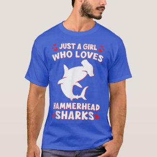 Just A Girl Who Loves Hammerhead Sharks Event Week T-Shirt