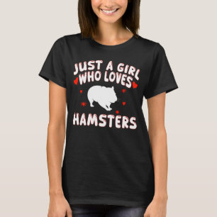 Just A Girl Who Loves Hamsters Cute Hamster T-Shirt