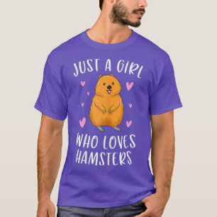 Just A Girl Who Loves Hamsters Funny Hamster For T-Shirt