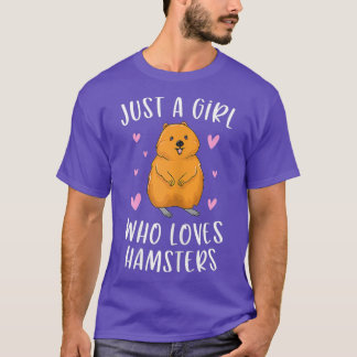 Just A Girl Who Loves Hamsters Funny Hamster For T-Shirt