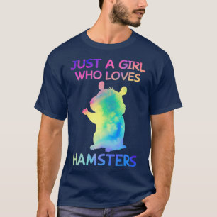 Just A Girl Who Loves Hamsters Funny Hamster Lover T-Shirt