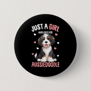 Just A Girl Who Loves Her Aussiedoodle Aussie Dood 6 Cm Round Badge