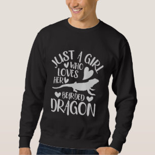 Just A Girl Who Loves Her Bearded Dragon, Girls Sweatshirt