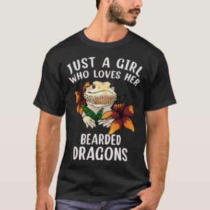 Just a Girl Who Loves her Bearded Dragons  Dragons T-Shirt