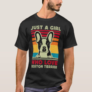 Just A Girl Who Loves Her Boston Terrier Vintage R T-Shirt