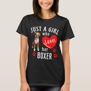 Just a Girl Who Loves Her Boxer Dog Mum T-Shirt
