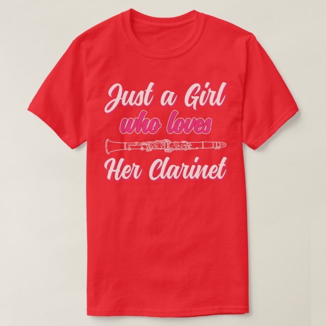Just a Girl Who Loves Her Clarinet Women Funny Cla T-Shirt (Design Front)