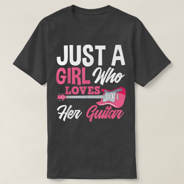 Just A Girl Who Loves Her Guitar Girls Guitarist B T-Shirt (Design Front)