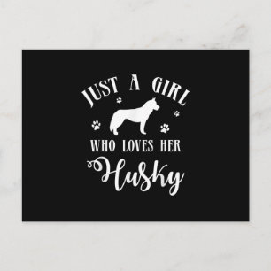 Just a Girl who loves her Husky Husky Dog Decor Announcement Postcard