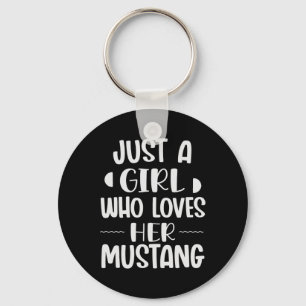 Just A Girl Who Loves Her Mustang Horseck Riders G Key Ring