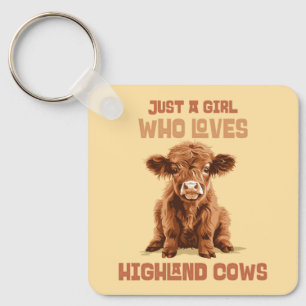 Just a girl who loves Highland Cows Key Ring