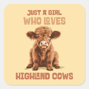Just a girl who loves Highland Cows Square Sticker