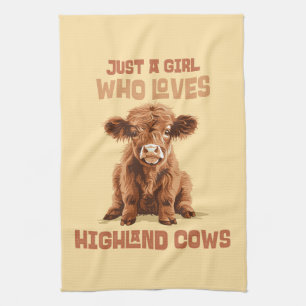 Just a girl who loves Highland Cows Tea Towel