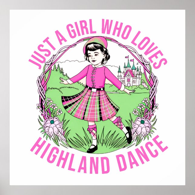 Just a girl who loves Highland Dance gift  Poster (Front)