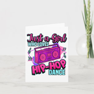 Just A Girl Who Loves Hip-hop Dance Breakdance Dan Card