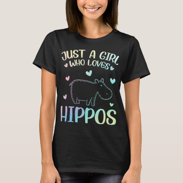 Just A Girl Who Loves Hippos T-Shirt (Front)