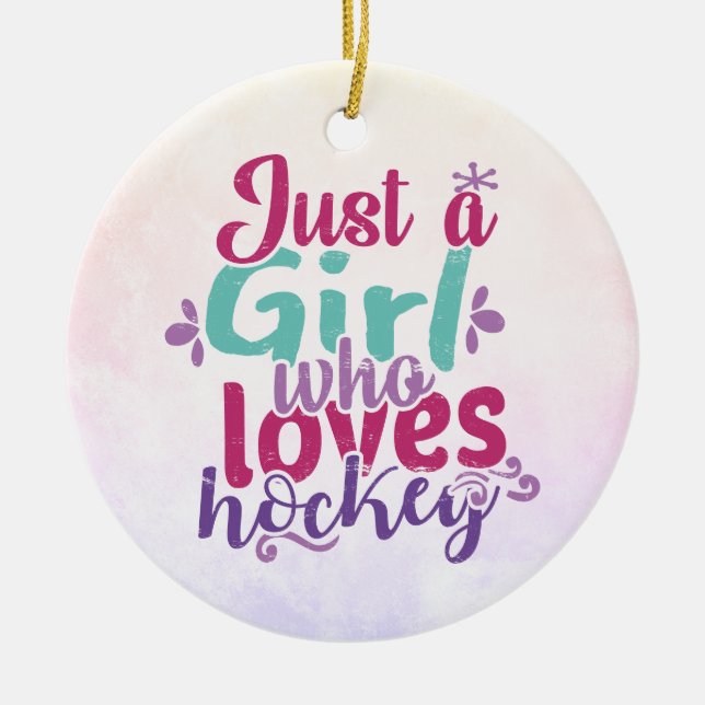 Just A Girl Who Loves Hockey Ceramic Ornament (Front)