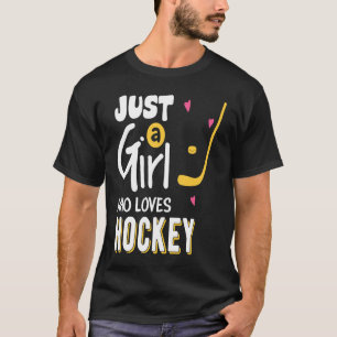 Just A Girl Who Loves Hockey Player Goalie Women T-Shirt