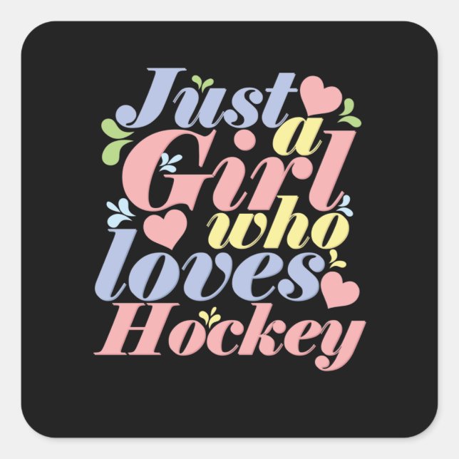 Just a Girl who loves Hockey Square Sticker (Front)