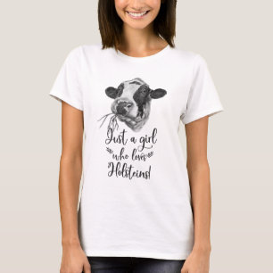 Just A Girl Who Loves Holstein Cows T-shirt