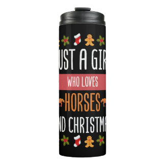 Just A Girl Who Loves Horses And Christmas print Thermal Tumbler