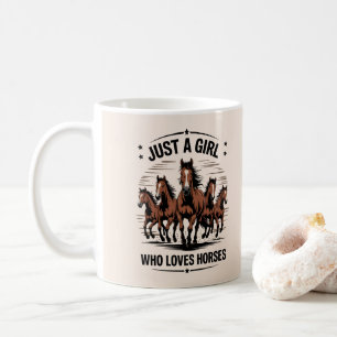 Just a girl who loves horses coffee mug