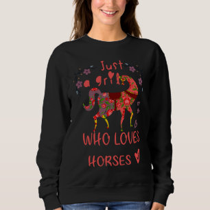Just A Girl Who Loves Horses cute Beautiful Horse Sweatshirt
