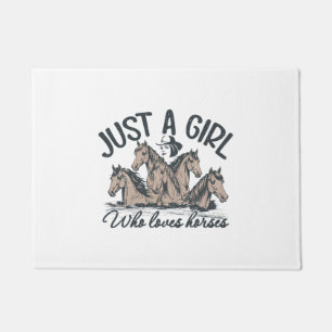 Just a girl who loves horses doormat