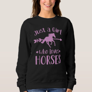 Just a Girl Who Loves Horses Equestrian Riding Quo Sweatshirt