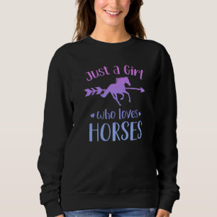 Just a Girl Who Loves Horses Equestrian Riding Quo Sweatshirt