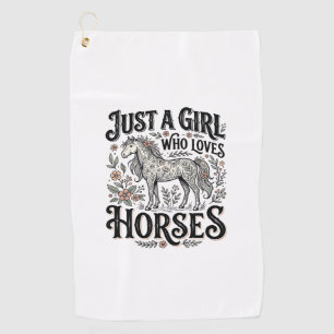 Just a Girl Who Loves Horses Floral Vintage Design Golf Towel