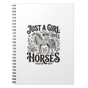Just a Girl Who Loves Horses Floral Vintage Design Notebook