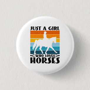 Just a Girl Who Loves Horses Funny Horse Owner 3 Cm Round Badge