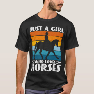 Just a Girl Who Loves Horses Funny Horse Owner ret T-Shirt