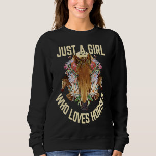 Just a girl who loves horses girls' equestrian spo sweatshirt