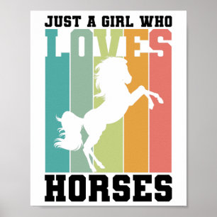 Just a girl who loves Horses   Horse Girl Poster
