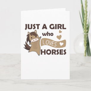 Just A Girl Who Loves Horses. Horse Heart Card